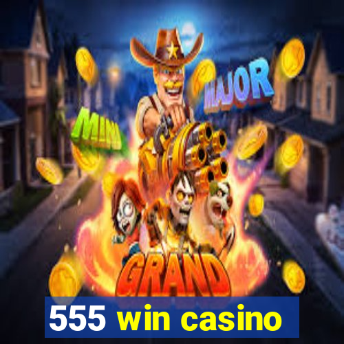 555 win casino